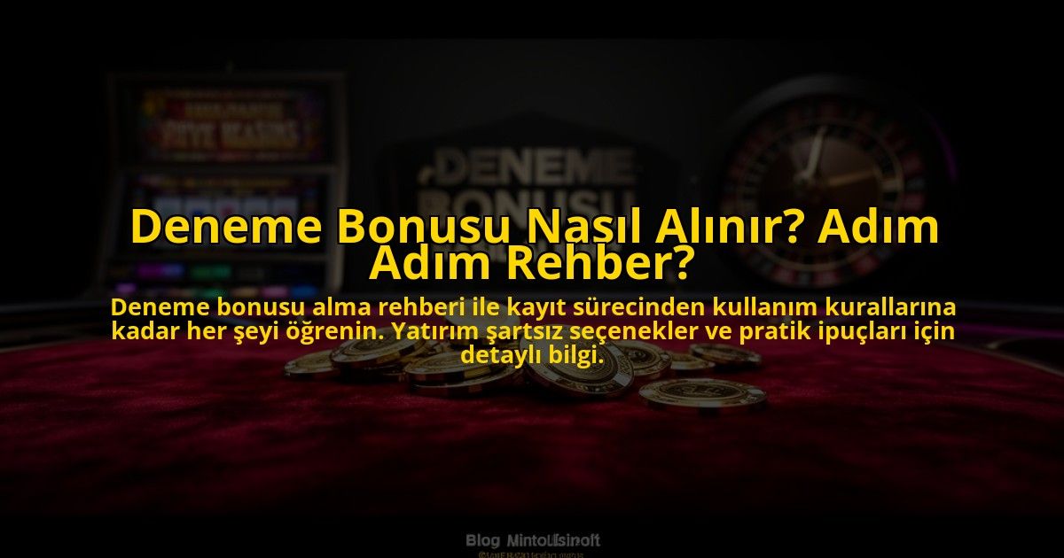 Deneme-Bonusu-Nasil-Alinir-Adim-Adim-Rehber-overlay-1776038990.jpg
